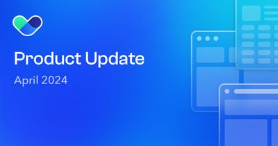 Product Update April 2024 – SMS, Vero 2.0 UI and more!