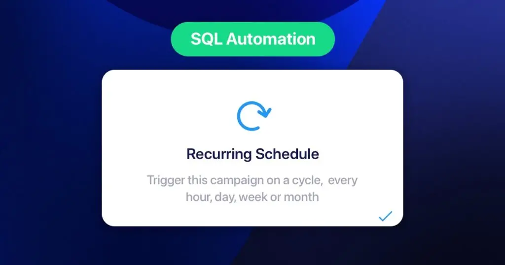 Recurring schedule trigger option enables SQL automation