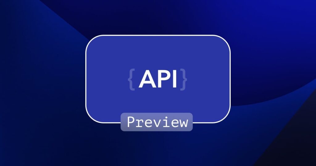 API Preview