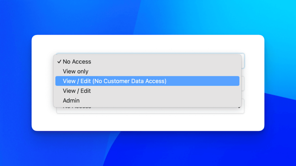 Dropdown with 'View/Edit (No Customer Data Access' option selected)