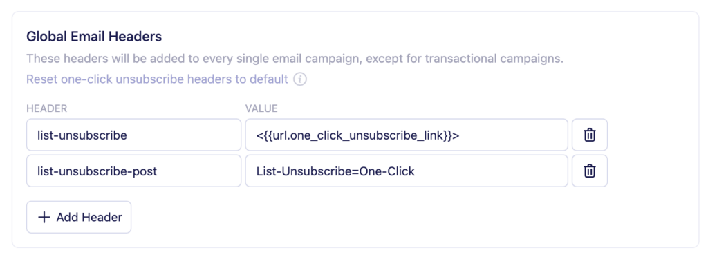 Add email headers to every campaign you send using the Global Headers setting. 